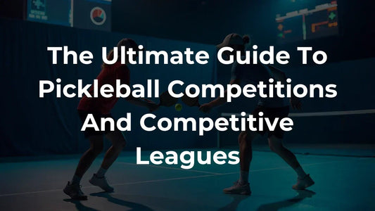 Pickleball Competition - Competitive Pickleball Paddles By Helios