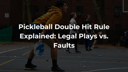 Can You Double Hit In Pickleball?