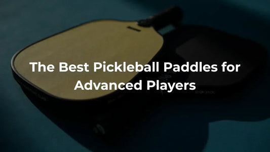 Best Pickleball Paddles For Advanced Players​ - Helios Picks