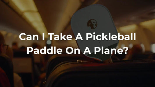 Can I Take A Pickleball Paddle On A Plane? - TSA Updated Rules 2025​