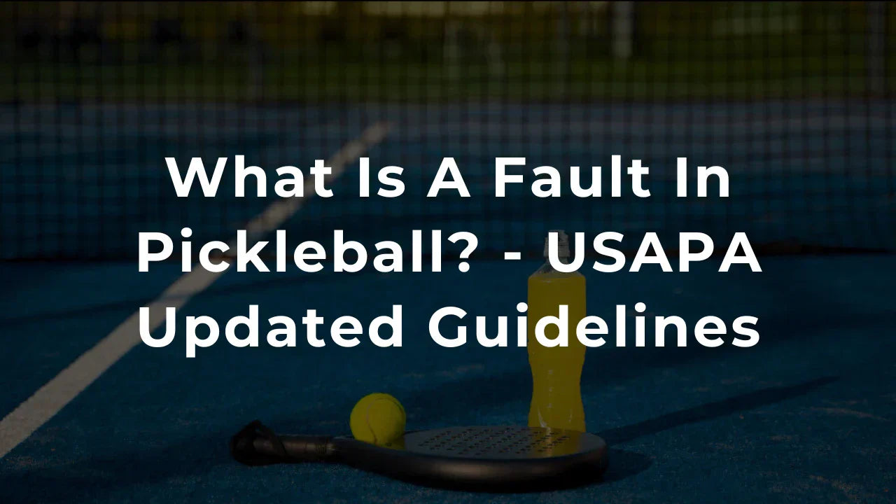 What does a fault mean in pickleball: official definition