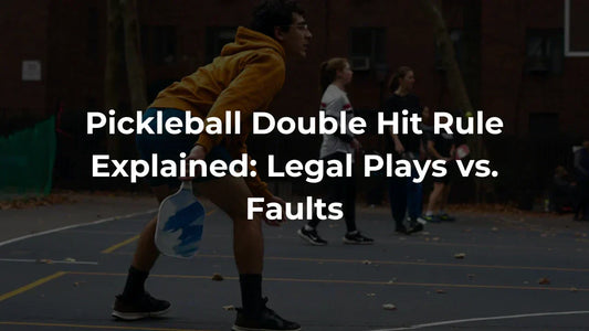 Can You Double Hit In Pickleball?