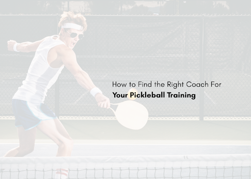 Pickleball Coaching: How to Find the Right Coach and What to Expect
